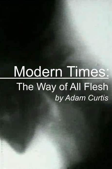 Modern Times: The Way of All Flesh
